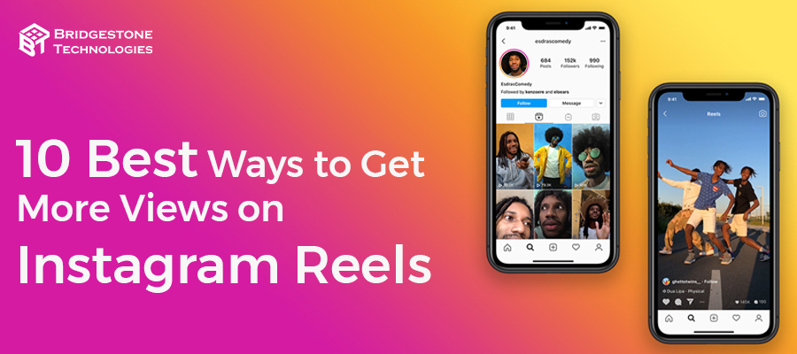 Read more about the article 10 Best Ways to Get More Views on Instagram Reels