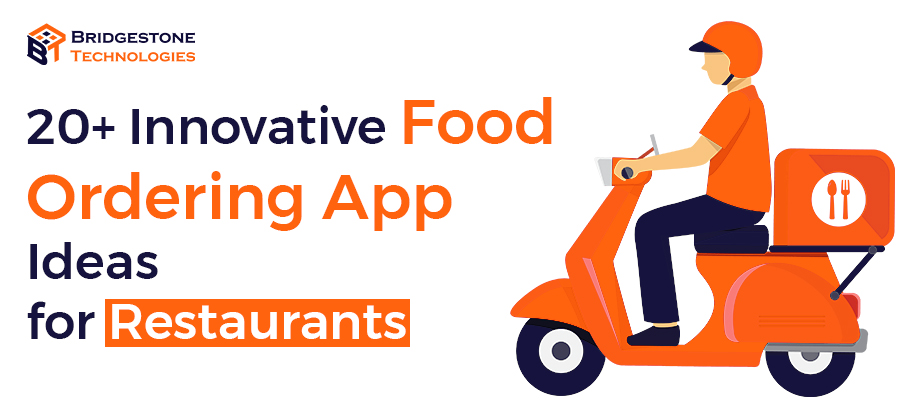 Read more about the article 20+ Innovative Food Ordering App Ideas for Restaurants