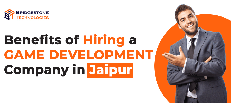 Read more about the article Benefits of Hiring a Game Development Company in Jaipur