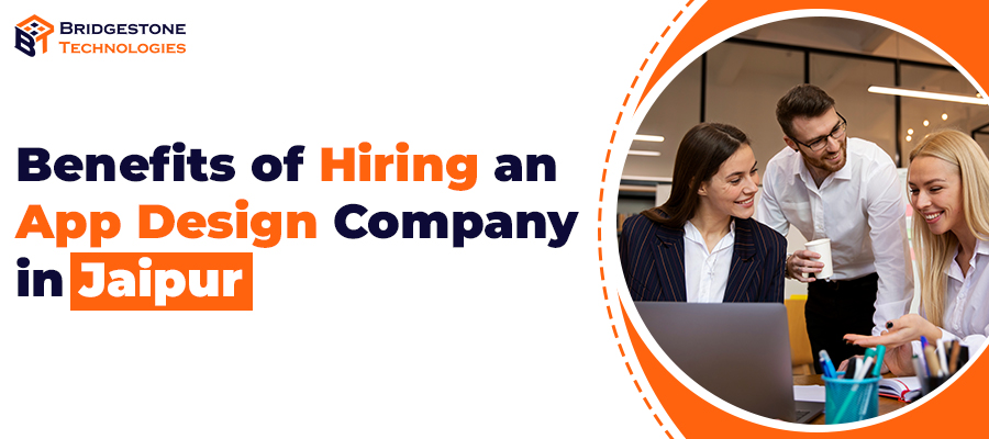 Read more about the article Top Benefits of Hiring an App Design Company in Jaipur