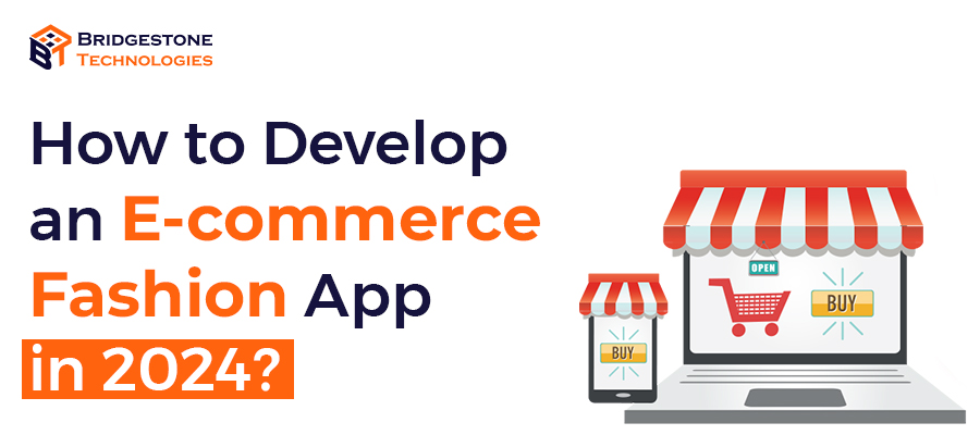 Read more about the article How to Develop an E-Commerce Fashion Mobile App in 2024?