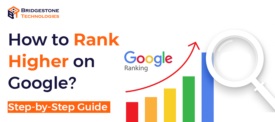 Read more about the article How to Rank Higher on Google? Step-by-Step Guide