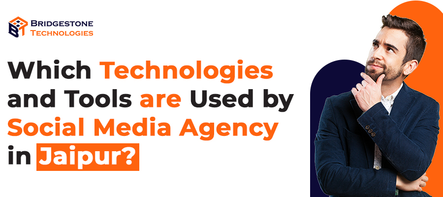 Read more about the article Which Tools Used by Social Media Agency in Jaipur?