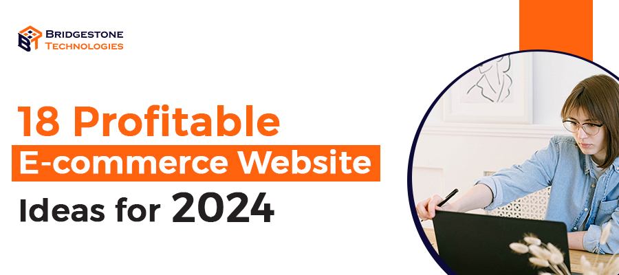 18 Profitable E-commerce Website Ideas for 2024