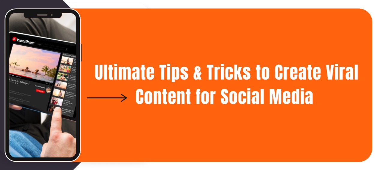 Read more about the article Ultimate Tips & Tricks to Create Viral Content for Social Media