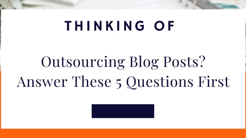 Thinking-of-Outsourcing-Blog-Posts-Answer-These-5-Questions-First-1024x455